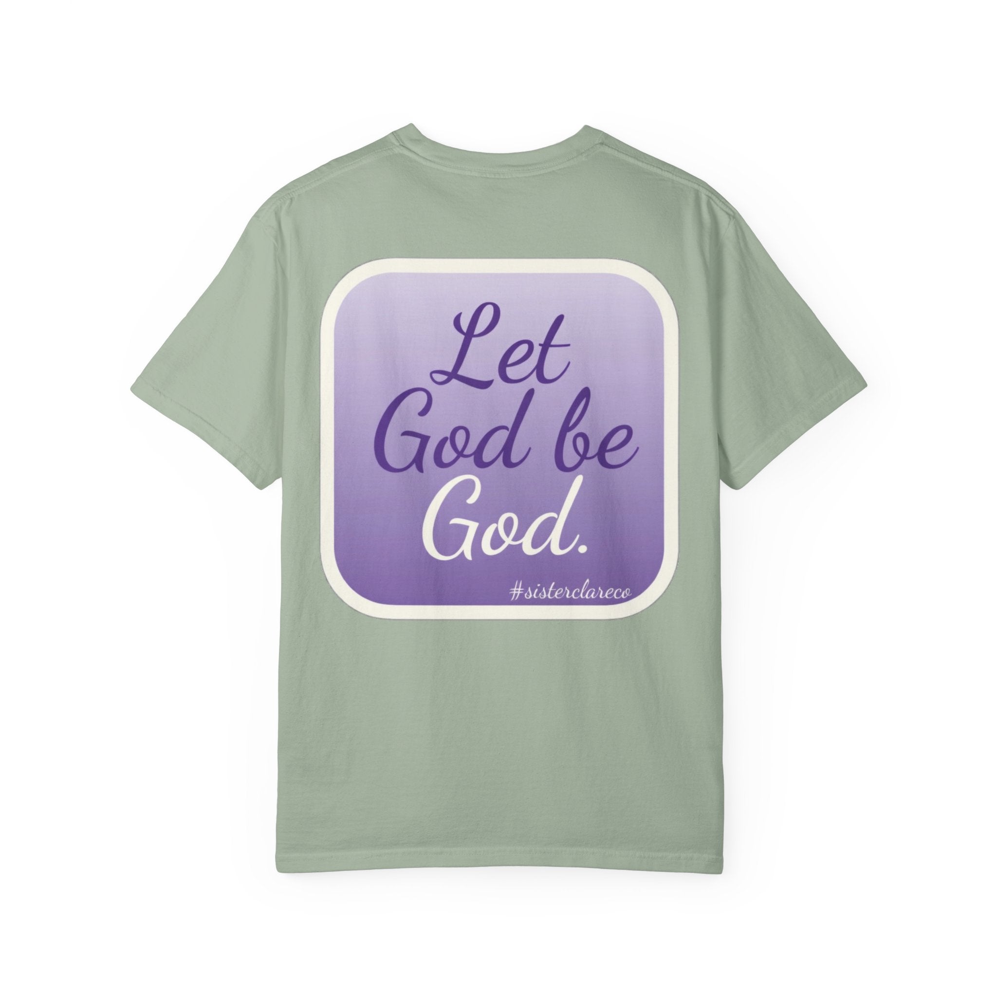 "Let God be God" T-Shirt