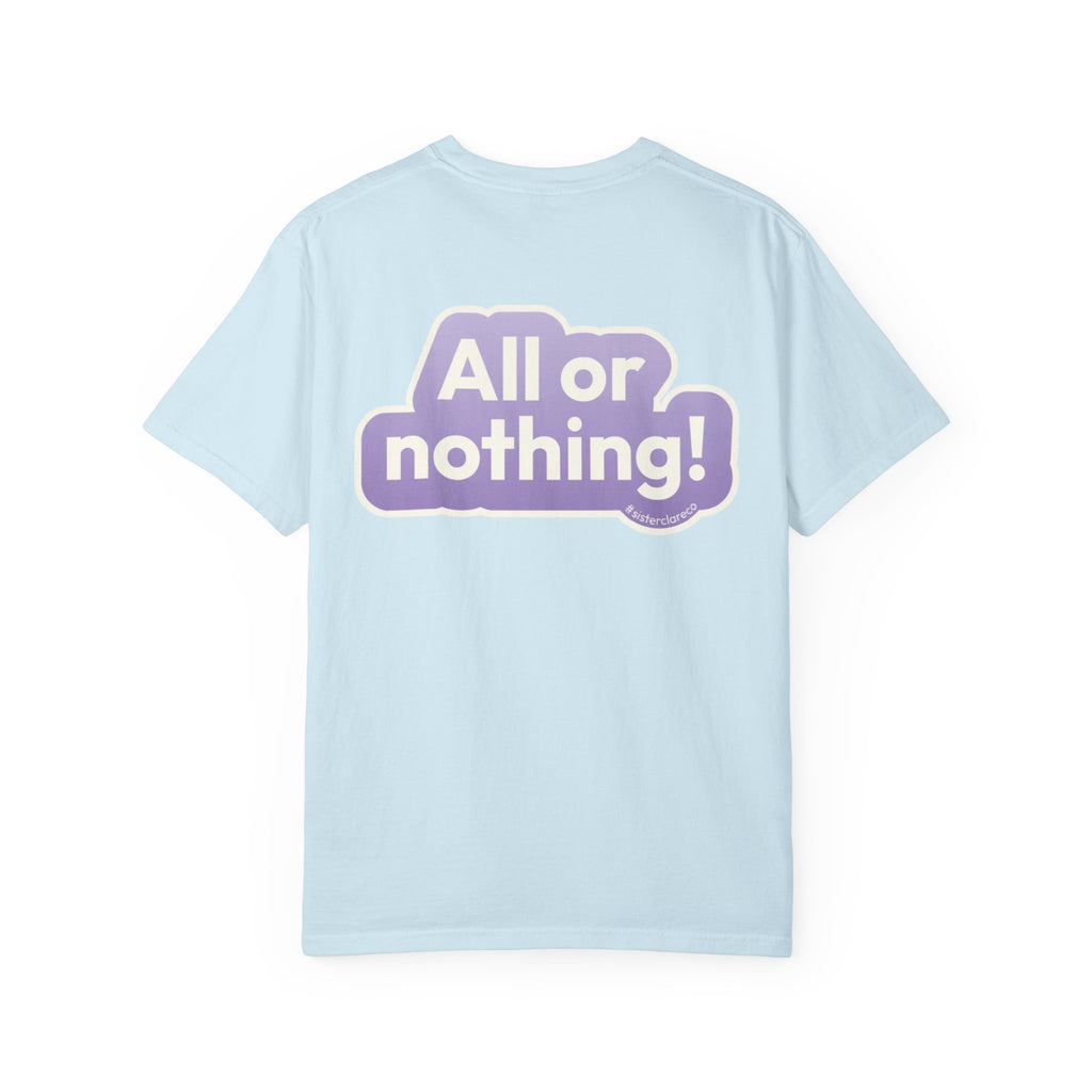 "All or Nothing" T-Shirt