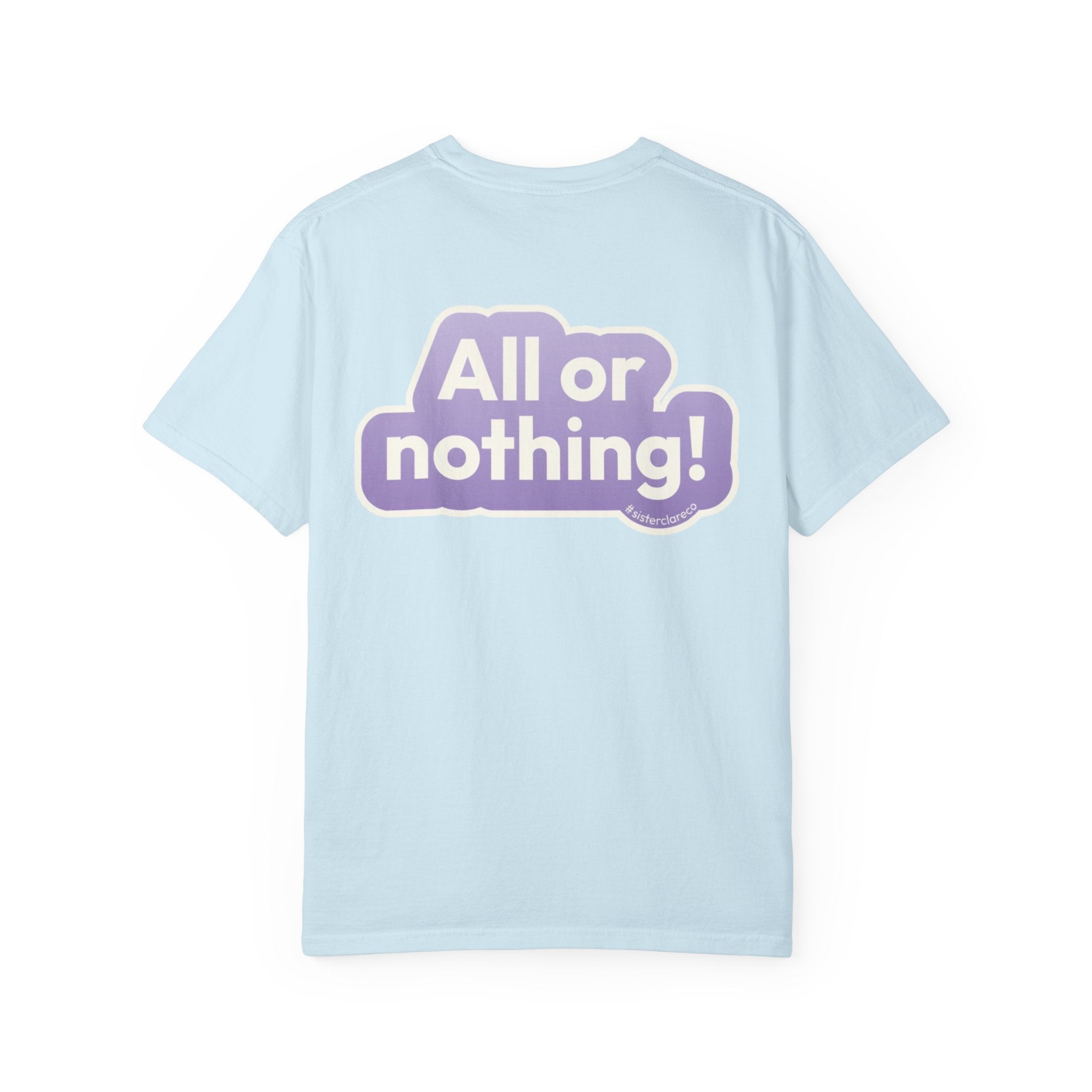 "All or Nothing" T-Shirt